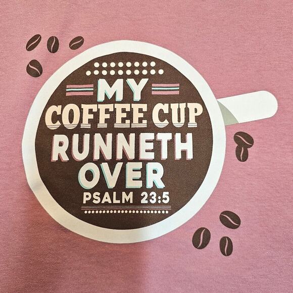 My Coffee Cup Runneth Over T Shirt Womens Large Psalms Pink Kindness & Confetti - Picture 2 of 10